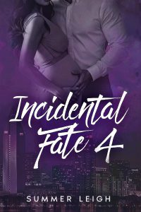 Incidental Fate Book 4 by Summer Leigh Sadie and Gavin Romano.