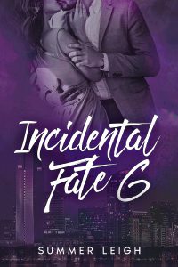 Incidental Fate Book 6 by Summer Leigh. Sadie and Gavin Romano.