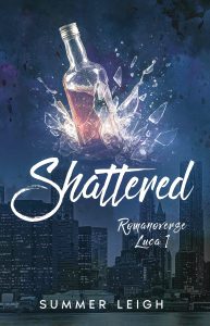 Shattered: Luca Romano Book 1